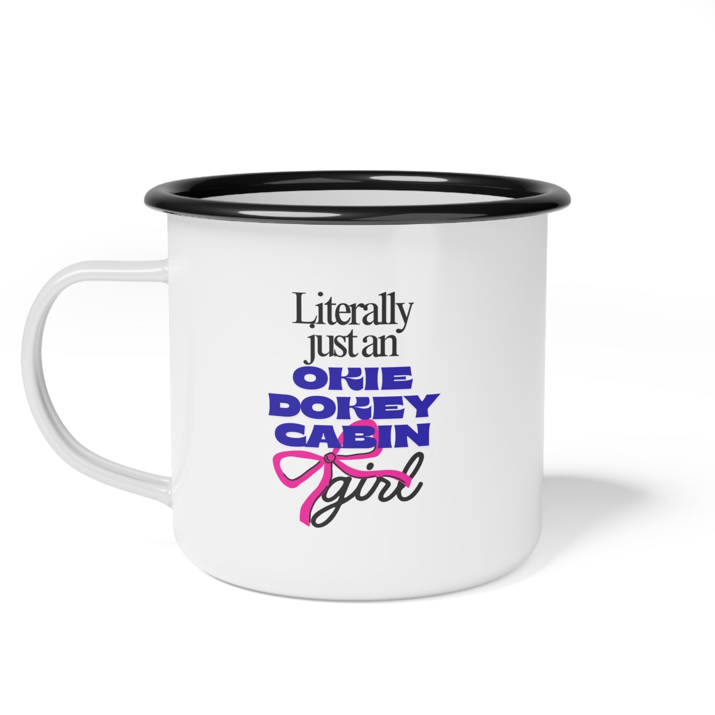 🎀Cabin Cutie Mug – Literally Just an Okie Dokey Cabin Girl